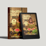 Healthy Eating Guide [ Digital e-book ]